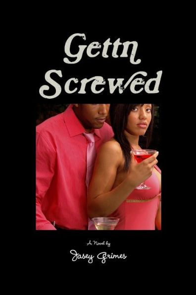 Gettn Screwed