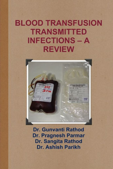 Blood Transfusion Transmitted Infections ?A Review