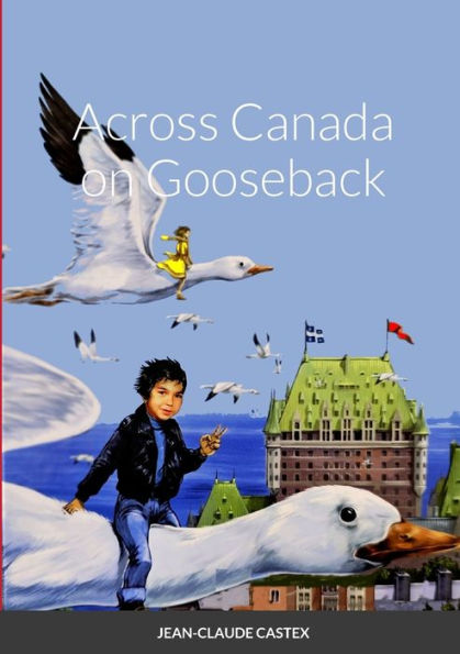 Across Canada On Gooseback