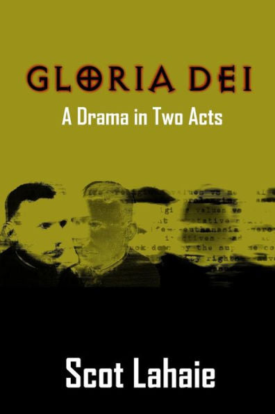 Gloria Dei: A Drama In Two Acts