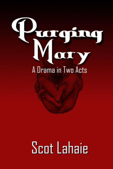 Purging Mary: A Drama In Two Acts