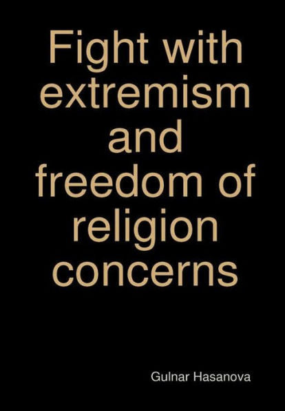 Fight With Extremism And Freedom Of Religion Concerns