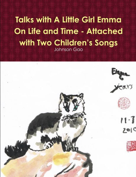 Talks With A Little Girl Emma On Life And Time - Attached With Two Children's Songs (Chinese Edition)