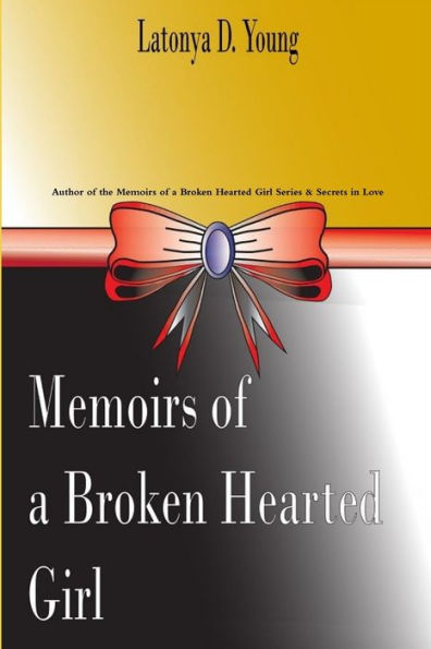 Memoirs Of A Broken Hearted Girl