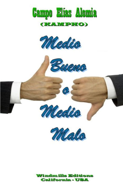 Medio Bueno O Medio Malo (Spanish Edition)