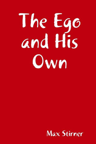 The Ego And His Own