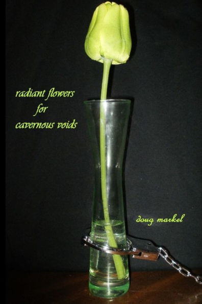 Radiant Flowers For Cavernous Voids