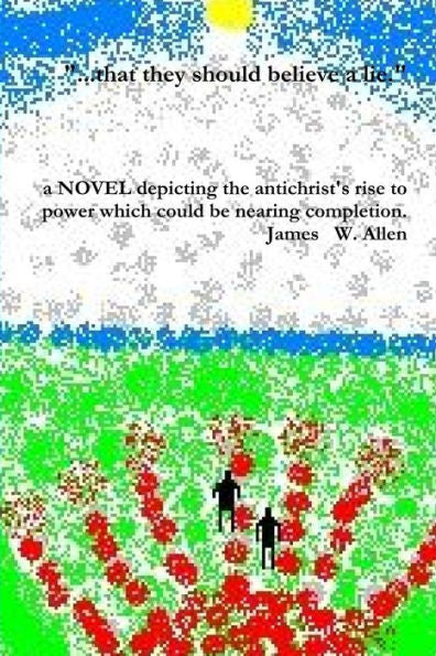 ...That They Should Believe A Lie.