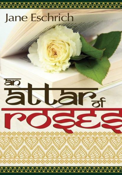 An Attar Of Roses