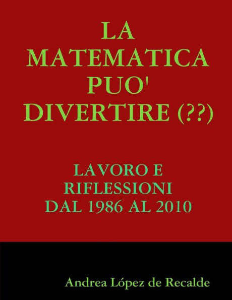 La Matematica Puo' Divertire (??) (Italian Edition)