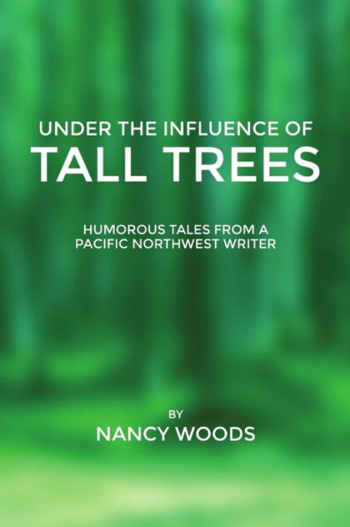 Under The Influence Of Tall Trees