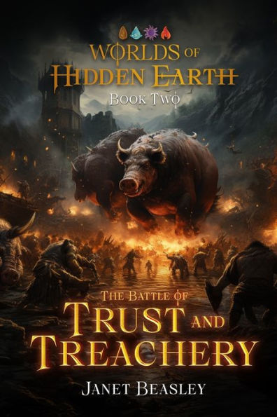 Worlds Of Hidden Earth Book 2 The Battle Of Trust And Treachery
