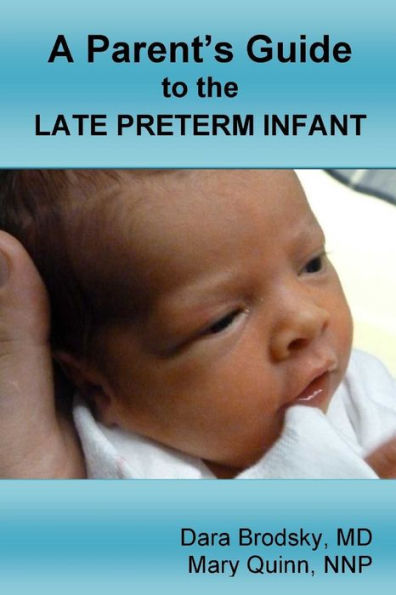 A Parent's Guide To The Late Preterm Infant