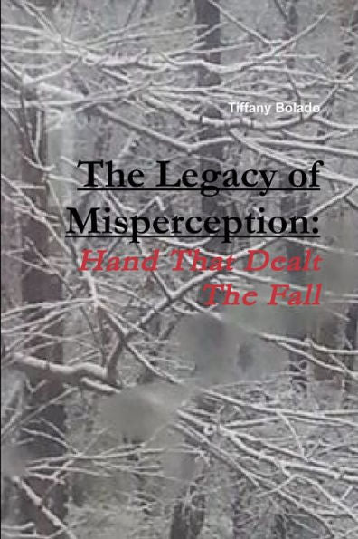 The Legacy Of Misperception
