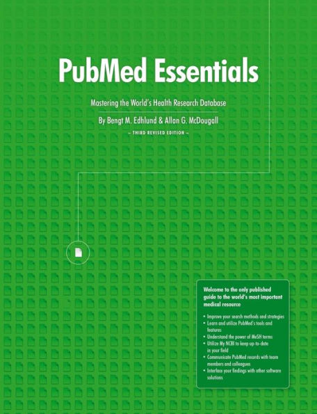 Pubmed Essentials, Mastering The World's Health Research Database