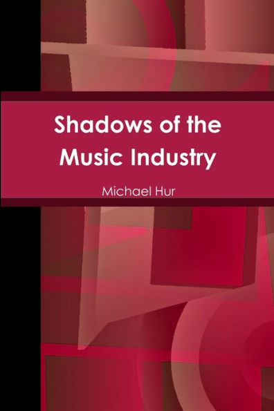 Shadows Of The Music Industry