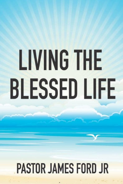 Living The Blessed Life