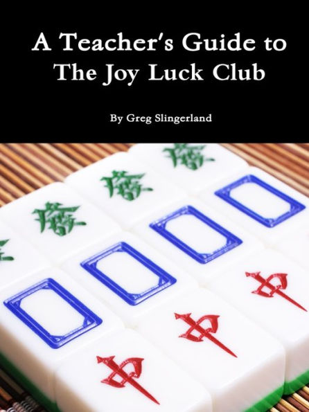 A Teacher's Guide To The Joy Luck Club