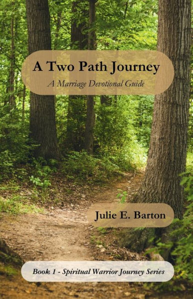 A Two Path Journey: A Marriage Devotional Guide