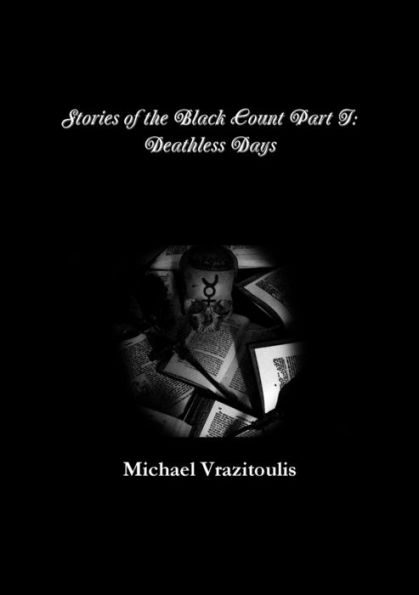 Stories Of The Black Count Part I: Deathless Days