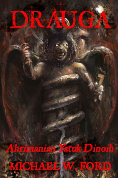 Drauga - Ahrimanian Yatuk Dinoih