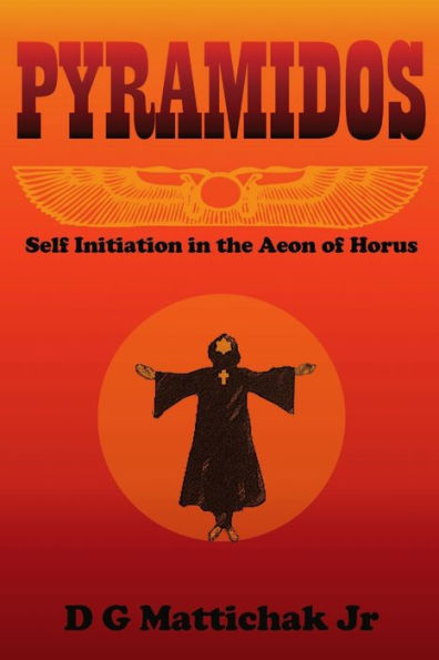 Pyramidos- Self Initiation In The Aeon Of Horus