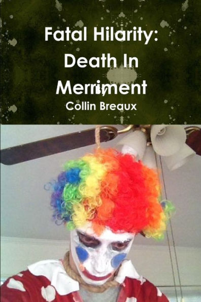Fatal Hilarity: Death In Merriment