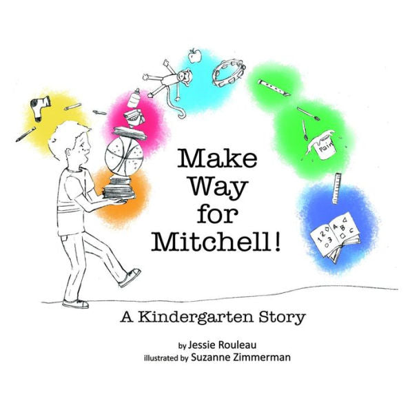 Make Way For Mitchell! A Kindergarten Story