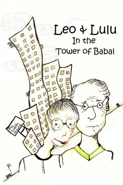 Leo And Lulu And The Tower Of Babal