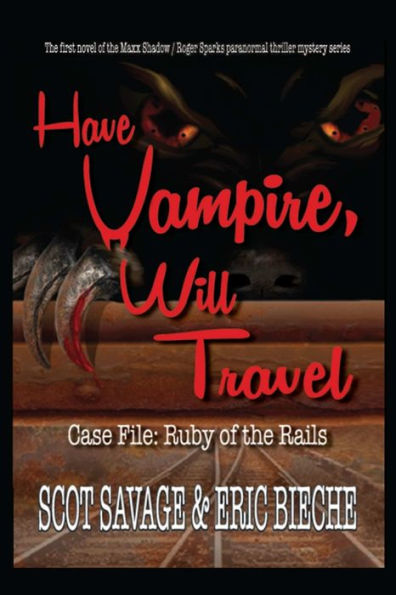 Have Vampire, Will Travel - Case File: Ruby Of The Rails