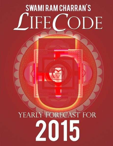 Lifecode #5 Yearly Forecast For 2015 - Narayan