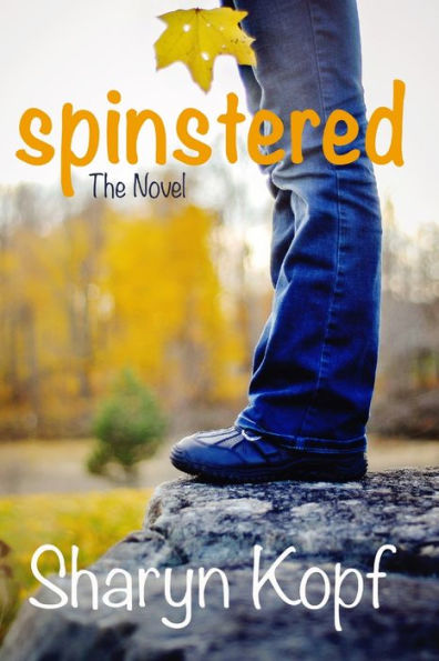 Spinstered The Novel