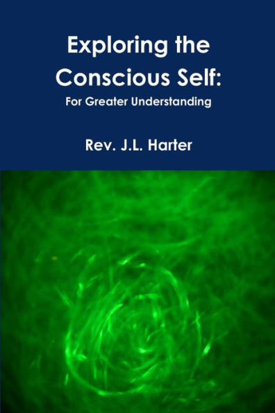 Exploring The Conscious Self