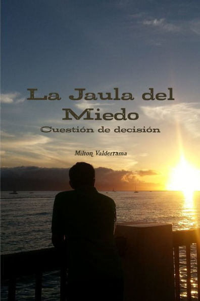 La Jaula Del Miedo (Spanish Edition)