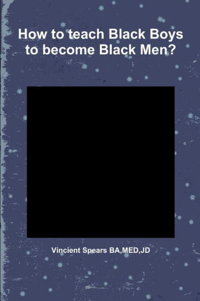 How To Teach Black Boys To Become Black Men?