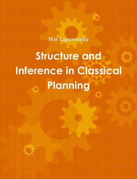 Structure And Inference In Classical Planning