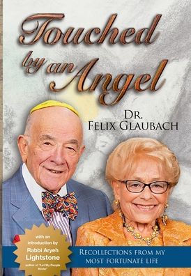 Touched By An Angel: Recollections From My Most Fortunate Life