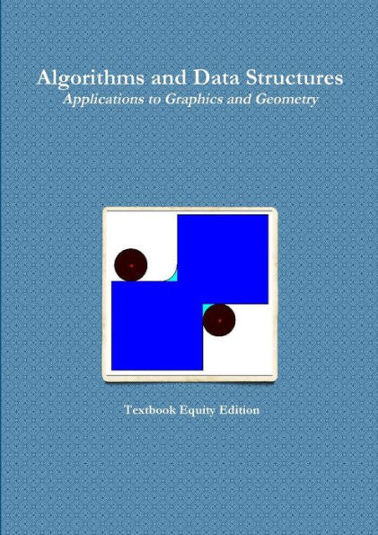 Algorithms And Data Structures - Applications To Graphics And Geometry