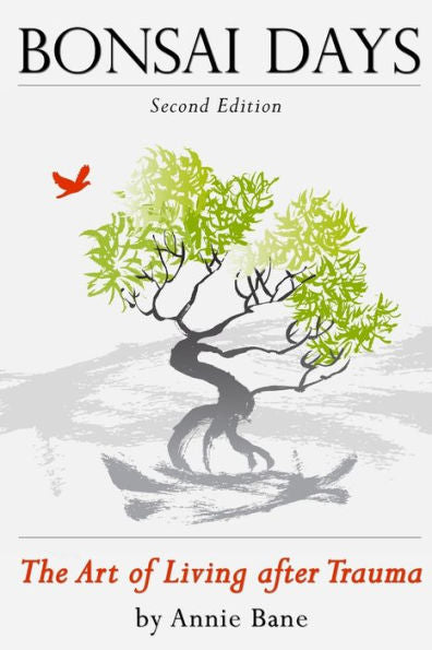 Bonsai Days, The Art Of Living After Trauma