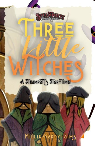 Three Little Witches: A Steampotts Storytime