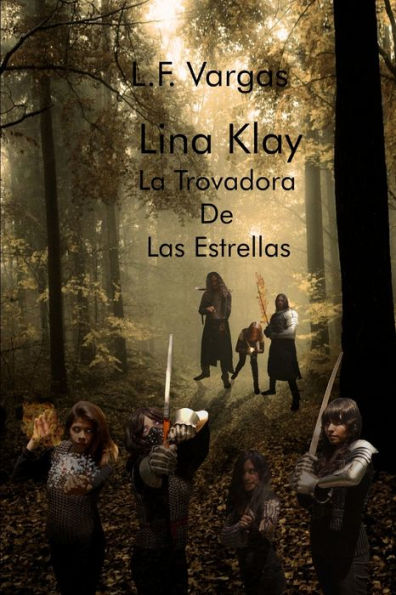 Lina Klay: La Trovadora De Las Estrellas Capitulo 2 (Spanish Edition)