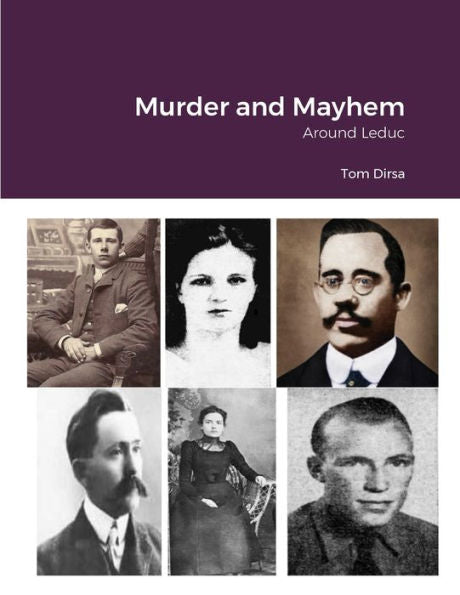 Murder And Mayhem: Around Leduc