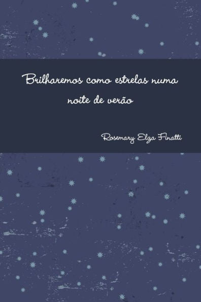 Brilharemos Como Estrelas Numa Noite De Ver? (Portuguese Edition)
