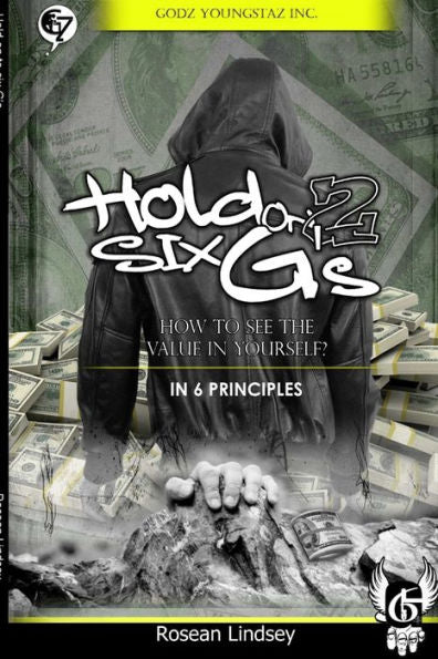 Hold On To Six G's
