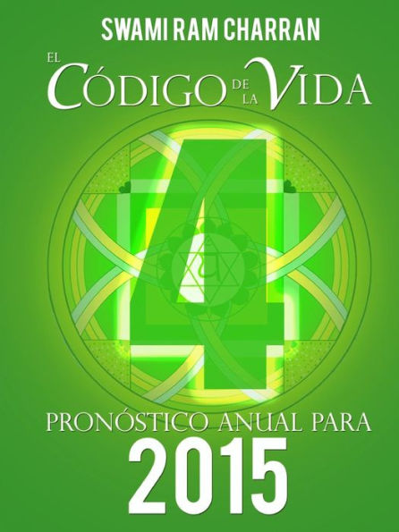El Codigo De La Vida #4 Pron?Tico Anual Para 2015 (Spanish Edition)