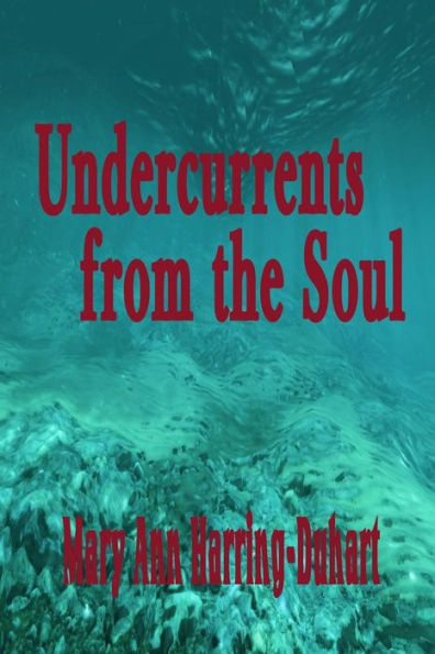 Undercurrents From The Soul