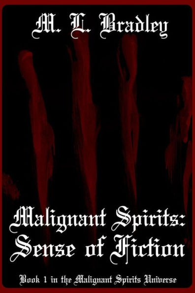 Malignant Spirits: Sense Of Fiction