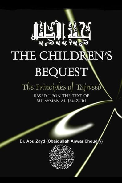Childrens Bequest The Art Of Tajweed 3Rd Edition Softcover
