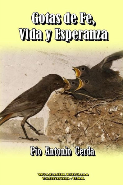 Gotas De Fe, Vida Y Esperanza (Spanish Edition)