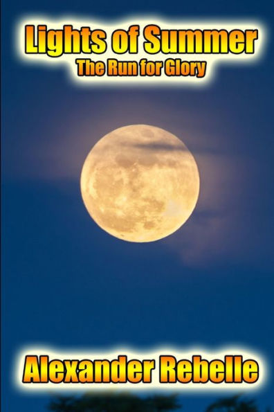 Lights Of Summer: The Run For Glory